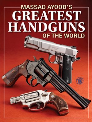 cover image of Massad Ayoob's Greatest Handguns of the World